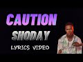 Shoday Caution My Lyrics 2022