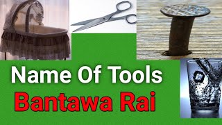 Name Of Tools In Bantawa Rai.