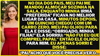 NO DIA DOS PAIS, MEU PAI ME DEIXOU SOZINHA NA SALA. HORAS DEPOIS, ELE SE ARREPENDEU AMARGAMENTE...