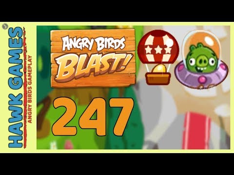 Angry Birds Blast Level 247 - 3 Stars Walkthrough, No Boosters