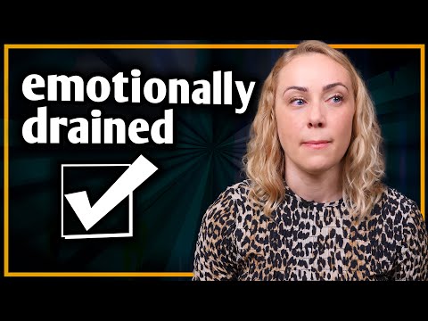 I am So Emotionally Drained