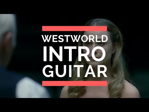 HBO Westworld - Theme [ GUITAR VERSION ]