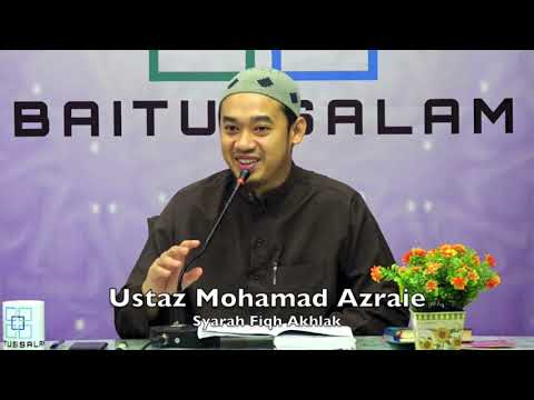 20190115 Ustaz Mohamad Azraie : Syarah Fiqh Akhlak
