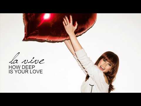 LaVive - How Deep Is Your Love