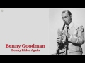 Benny Rides Again - Benny Goodman [HQ]