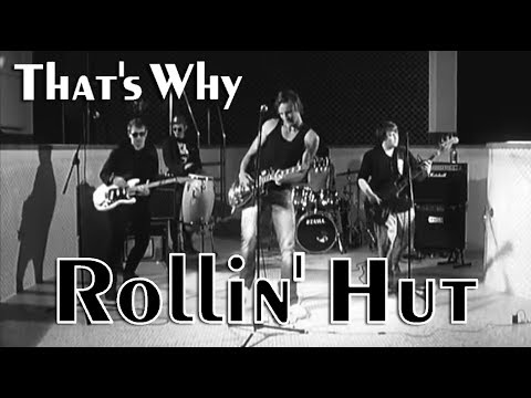 That's Why - Rollin' Hut (Official Video)