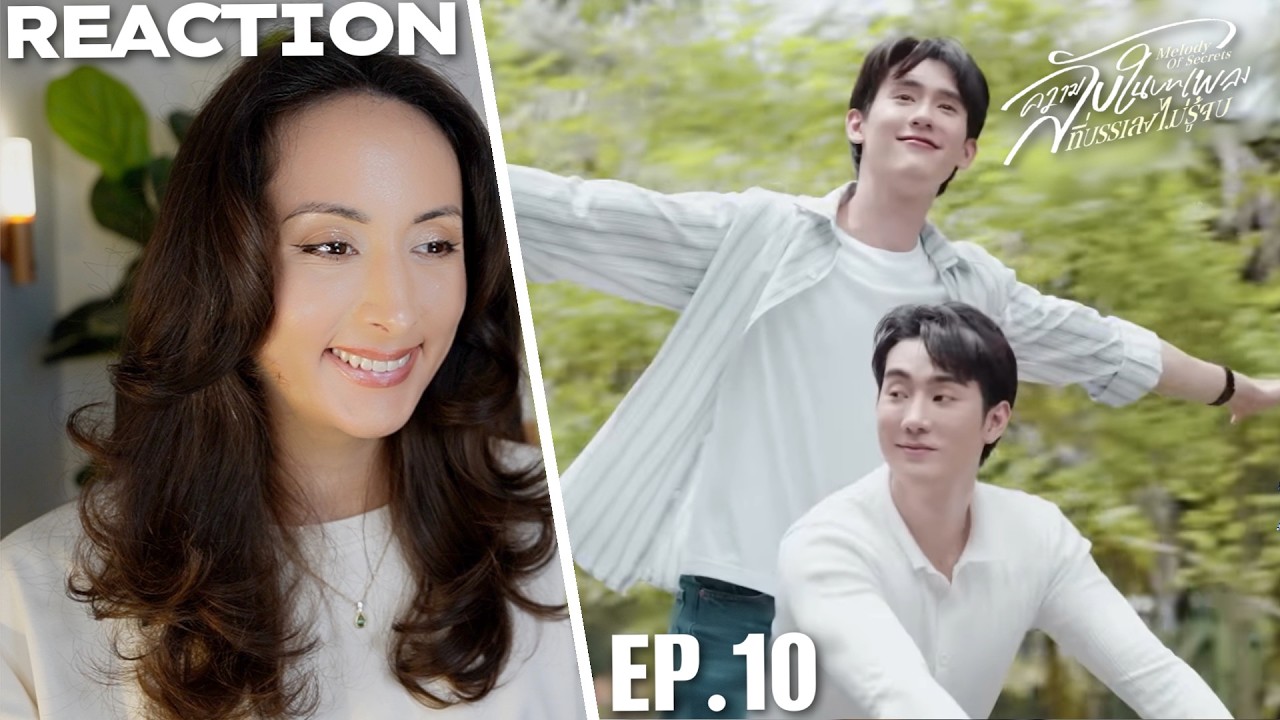 ความลับในบทเพลงที่บรรเลงไม่รู้จบ Melody of Secrets EP.10 REACTION | ForceBoo