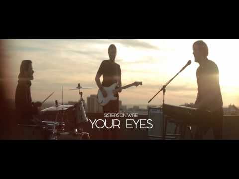 Sisters On Wire - Your Eyes (Audio)