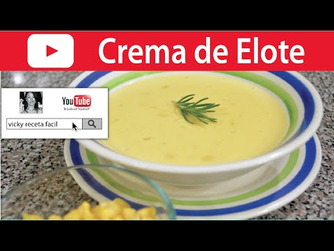 SOPA DE CREMA DE ELOTE | Vicky Receta Facil Video