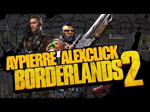 Rediffusion du live du 30 décembre : Borderlands 2 avec Aypierre