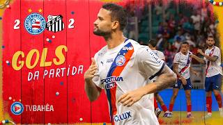 BAHIA 2 x 2 SANTOS - GOLS - BRASILEIRÃO (25/04/26)