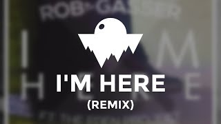 Rob Gasser - I&#39;m Here (feat. The Eden Project) [Similar Outskirts Remix]