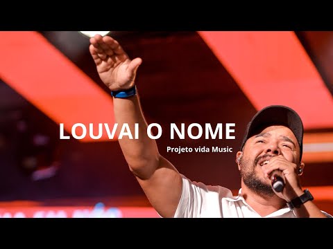 Louvai O Nome - Projeto Vida Music - Jonny Rodrigues
