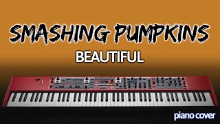 Piano Cover: Beautiful [Smashing Pumpkins]