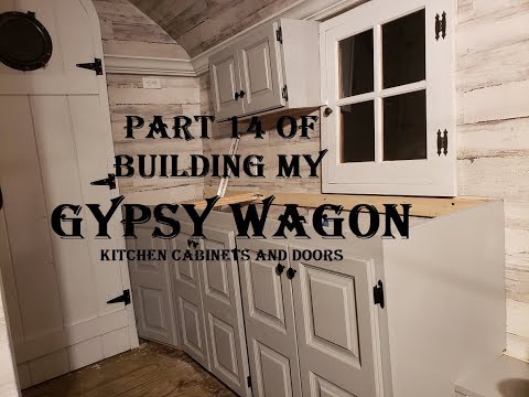 Part 14 of Building my Gypsy Wagon Kitchen cabinets and doors