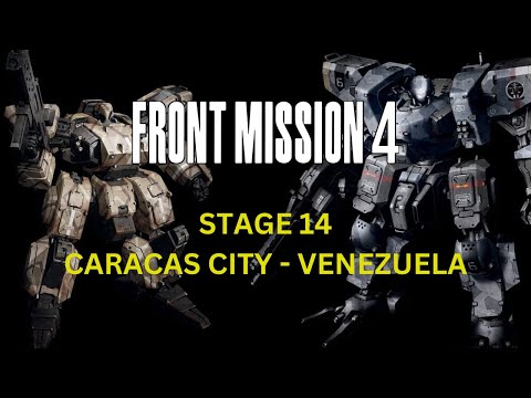 Front Mission 4 - Stage 14 Caracas City - Venezuela