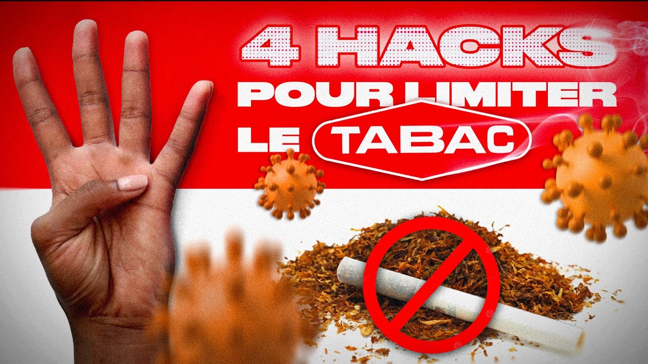 4 HACKS pour LIMITER le TABAC dans les TEH