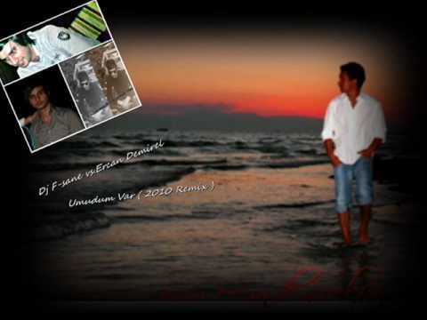 Ercan Demirel - Umudum Var ( 2010 Remix )
