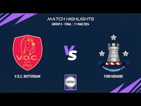 Group E, Final - VOC vs FOR | Highlights | European Cricket League 2024 | 11 March 2024 | ECL24.070