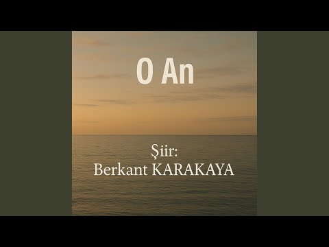 O AN (feat. Berkant Karakaya)