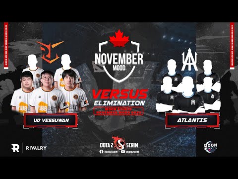 UD Vessuwan vs Atlantis - Moon Studio November Mood 2022 - Playoffs - Elimination - BO3