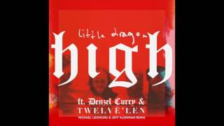 Little Dragon - High (Michael Uzowuru & Jeff Kleinman Remix Featuring Denzel Curry & Twelve’len)