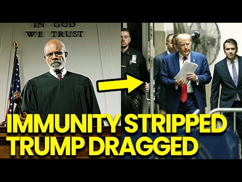 Trump DRAGGED From Courtroom Judge STRIPS Trump IMMUNITY