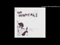 The Hospitals - I Say Go