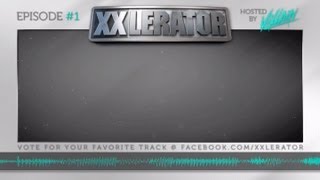 XXlerator - Hosted by Villain - Episode #1