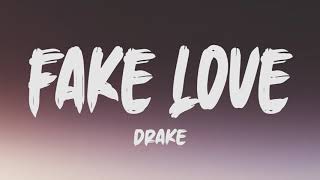 Drake - Fake Love (Lyrics)