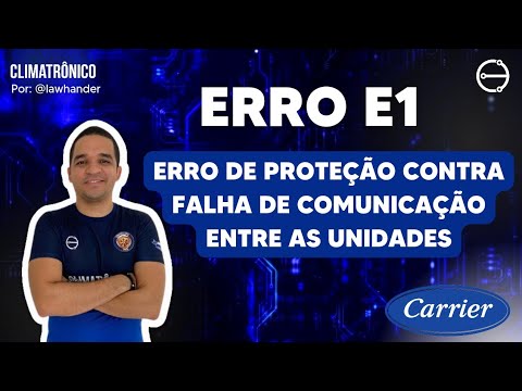 Vídeo: Erro E1 Carrier: 7 Testes Para Falha de Comunicação