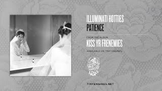 Kadr z teledysku Patience tekst piosenki Illuminati Hotties