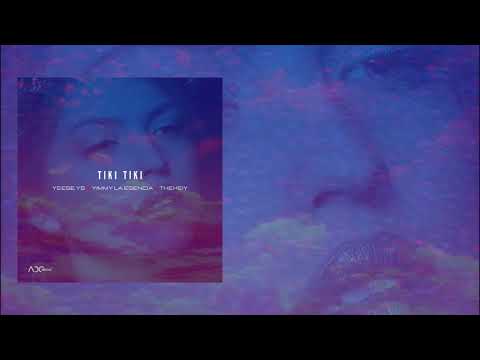 Yeese Ys - TIKI TIKI - (FT) Yimmy la Esencia Y Thekeiy