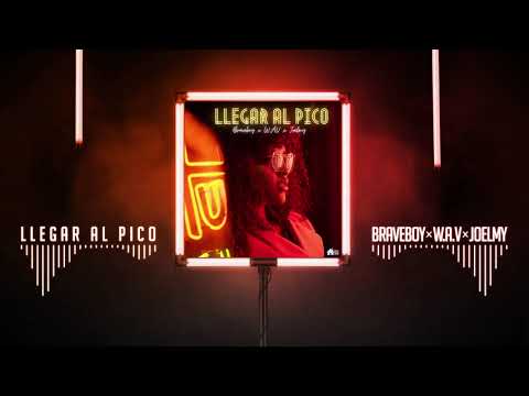 Braveboy x W.A.V x Joelmy - Llegar Al Pico