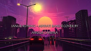 Download lagu cover akustik JANUR KUNING ADIPATI BAND     lirik mp3