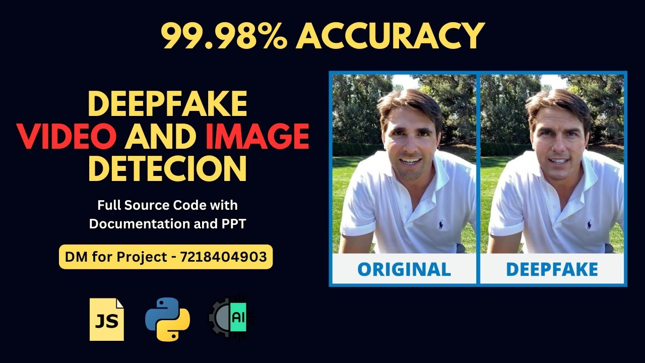 DeepFake Detection | Using Deep Learning | Complete Project With Source Code and Documentation