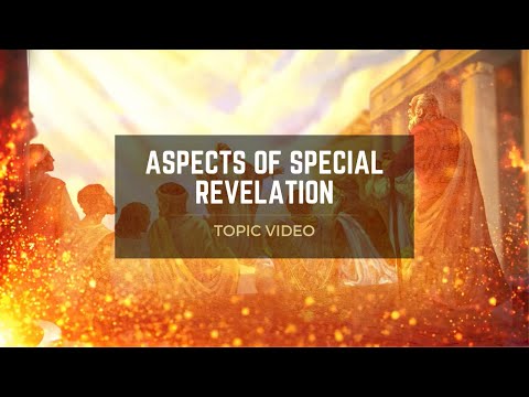 Topic Video: Aspects of Special Revelation