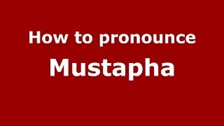 How to pronounce Mustapha