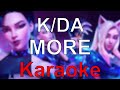 League of Legends - K/DA MORE (Karaoke)