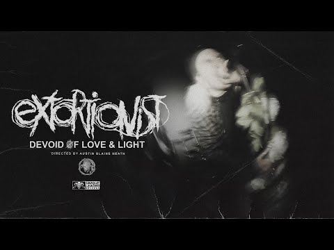 Extortionist - Devoid of Love & Light (Official Video)