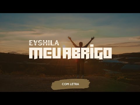 Meu Abrigo (Feat: Liz Lanne) - Eyshila - [ COM LETRA ]