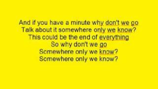 Somewhere only we know by Natasha Bedingfield (Lyrics)