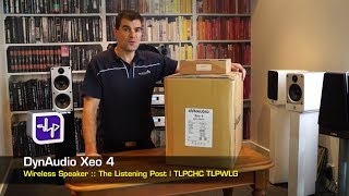Video thumbnail for Dynaudio XEO4 Unboxing, First Look, Opening | The Listening Post | TLPCHC TLPWLG by The Listening Post Christchurch | TLPCHC