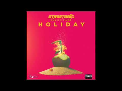 Streetbeatz - Holiday Ft.  Dun D & Timbo (Audio Slide)