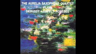 Download lagu Aurelia Saxophone Quartet - Ravel & Debussy String Quartets mp3