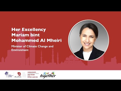 Day 1 – Worldchefs Congress & Expo 2022 – Welcome by H.E Mariam bint Mohammed Al Mheiri￼