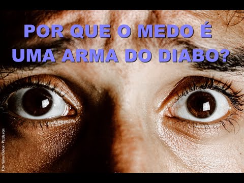 #2339 Por que o MEDO é uma arma do diabo?