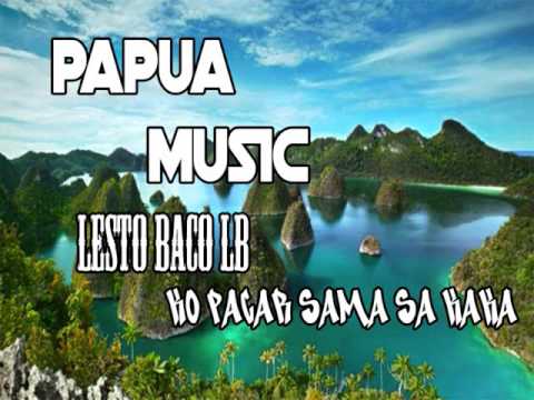 Papua Music lesto baco lb ko pacar sama sa kaka