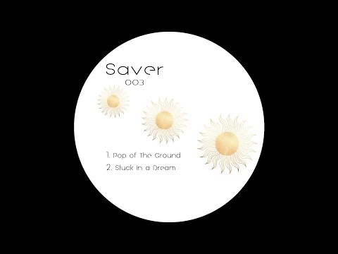Unknown Artist - Pop of The Ground [Saver003]