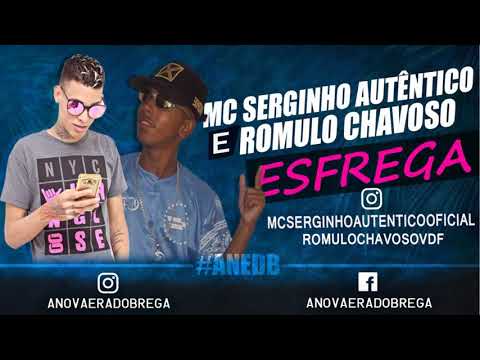 RÔMULO CHAVOSO PARTE SERGINHO AUTÊNTICO ESFREGA (MÚSICA NOVA 2K18)
